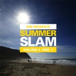 ivm summer slam vol 3 disc 1